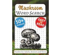 Mushroom Word Search Puzzle Book: Word Searches with Easy to Read Print, About Fungi, Nature and More. | 6x9 Inches, 110 Pages | 50+ Puzzles … Gift for Vacations, Holidays and Free Times