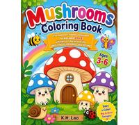 Mushrooms Coloring Book for Kids Ages 3-6: Cute and Easy Mushroom Coloring Pages for Preschoolers and Toddlers | Fun Forest Adventures with Big Bold Designs