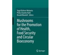 Mushrooms for the Promotion of Health, Food Security and Circular Bioeconomy