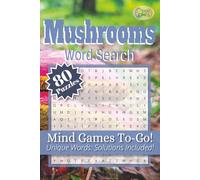 Mushrooms Word Search Mind Games To-Go: 80 Mushroom-Themed Puzzles for Relaxation and Focus | Travel Sized | Solutions included