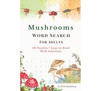 Mushrooms Word Search Puzzle Book: Word Searches Book with Easy to Read Print about Mushrooms, Mycology, Fungi, Nature and More | 6x9 inches, 110 ... Gift for Vacations, Holidays and Free Times