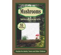 Mushrooms Word Search Puzzle Book: Word Searches with Easy to Read Print about Mushrooms, Fungi, Foraging and More. | 6 x 9 inches, 110 pages | 55 ... gift for Holidays, Vacations and Birthdays.