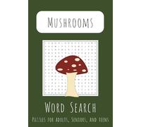 Mushrooms Word Search Puzzle Book: Word Searches with Easy to Read Print about Mushrooms, Fungi, Nature and More | 6x9 inches, 110 pages | 50+ Puzzles ... Gift for Vacations, Holidays and Free Times