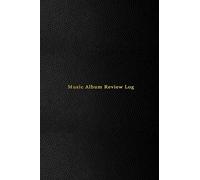 Music Album Review Log: Musical song and album rating and recording logbook | Track, rate and reflect on music albums you listen to | Professional black cover design