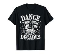 Music and Dance Dance Lover Timeless Music Decades of Dance Camiseta