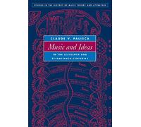Music and Ideas in the Sixteenth and Seventeenth Centuries (Studies in the History of Music Theory and Literature)