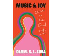 Music and Joy: Lessons on the Good Life