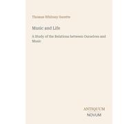 Music and Life: A Study of the Relations between Ourselves and Music