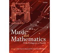 Music and Mathematics: From Pythagoras to Fractals