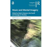 Music and Mental Imagery (SEMPRE Studies in The Psychology of Music)
