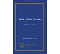 Music and the fine arts: a psychology of aesthetic