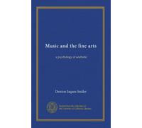 Music and the fine arts: a psychology of aesthetic