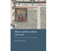 Music and the moderni, 1300-1350: The ars nova in Theory and Practice