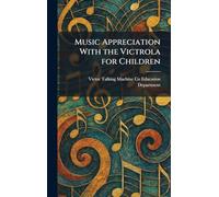 Music Appreciation With the Victrola for Children