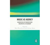 Music as Agency: Diversities of Perspectives on Artistic Citizenship