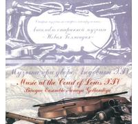 Music at the court of Louis XIV [2 Discs]