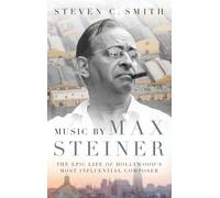 Música de Max Steiner – Vida épica del compositor más influyente de Hollywood