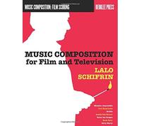 Music Composition for Film and Television (Music Composition: Film Scoring) by Schifrin, Lalo (12/20/2011)