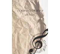 Music Composition Notebook: 200 Pages of 5-Line Staff Paper | Blank Manuscript Paper for Songwriting, Music Theory, Piano, Guitar, Choir, Orchestra & Band | 6 x 9
