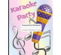 Music Composition Notebook: Karaoke Style | Wide Ruled Notebook | Composition notebook wide ruled, 7.5 x 9.25, 120 Pages, For kids, teens, and adults (Mama Grizzly's Educational Materials)