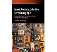 Music Contracts in the Streaming Age: Law and Policy in the European Union and the United Kingdom (Cambridge Intellectual Property and Information Law)