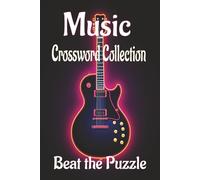 Music crossword collection: Sharpen Your Mind with Melodies and Lyrics | 6×9 inches,150 pages |
