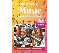 Music Crossword Puzzle Book: Challenge Your Knowledge of Songs, Styles, Bands, Instruments & Iconic Music Events