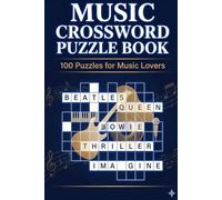 Music crossword puzzle book: cross word 100 puzzles easy to read travel size print about world music ,singers bands 6x9inches 150 pages perfect for ... ,for adults ,school kids and seniors.