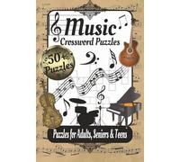 Music Crossword Puzzles: Crossword Puzzles with Easy-to-Read Print about Music, Instruments, Musicians and More, 6x9 inches, 120 pages, 50+ Puzzles…Gift for Vacations, Holidays, and Relaxation
