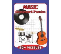 Music Crossword Puzzles: Crossword Puzzles with Easy to Read Print about Music, Songs, Art and More I 6x9 inches, 110 pages I 50+ Puzzles ... Gift for Vacations, Holidays and Free Times