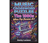 Music Crossword Puzzles: The 1980s: When Pop Became Art