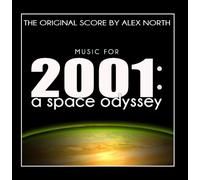 Music for 2001: A Space Odyssey (The Original Score by Alex North)