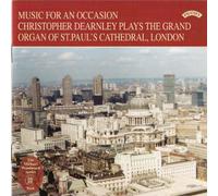 Music for An Occasion - The Grand Organ of St. Paul's Cathedral, London