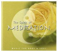 Music For Body And Soul - The Spirit of Meditation