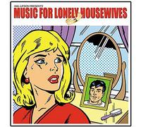 Music for Lonely Housewives