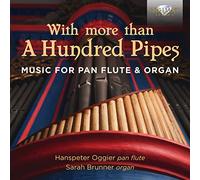 Music For Pan Flute & Organ: With More Than A Hundred Pipes