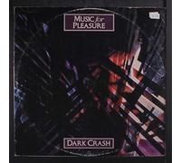 MUSIC FOR PLEASURE - dark crash + 2 12