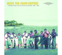 Music For Shape-Shifters: Field Recordings From The Amazonian Lowlands, 1981-1985