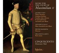 Music for The Court of Maximilian II : Musique pour la Cour de Maximilien II