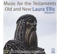 Music for the Testaments Old and New, Laura Ellis Plays the 99-rank pipe organ, Univ. Florida