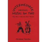 Music for Two: Intermediate Christmas Favorites - Violin and Cello - arranged by Daniel Kelley - Last Resort Music
