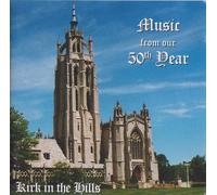 Music From Our 50th Year-Kirk in the Hills