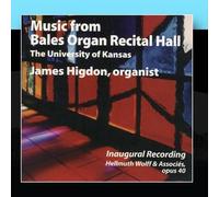 Music From the Bales Organ Recital Hall by James Higdon (2011-01-31)