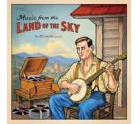 Music From the Land of the Sky: 1925 / Various - Music From the Land of the Sky: The 1925 Asheville Sessions (Various Artists)