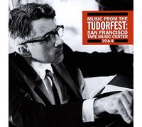 Music from the Tudorfest : San Francisco Tape Music Center 1964.