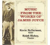Music from the Works of James Joyce (Kevin McDermott, Tenor. Ralph Richey Pianist).