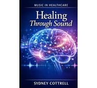 Music in Healthcare: Healing Through Sound