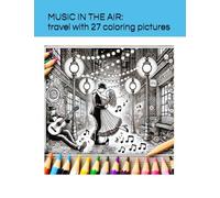 Music in the air: travel with 27 coloring pictures