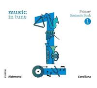 MUSIC IN TUNE 1 PRIMARY STUDENT'S BOOK - 9788468058191 (CONSTRUYENDO MUNDOS)