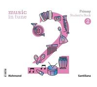 MUSIC IN TUNE 2 PRIMARY STUDENT'S BOOK (CONSTRUYENDO MUNDOS)